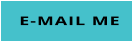 E-MAIL ME